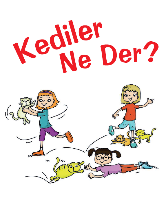 KEDİLER NE DER?