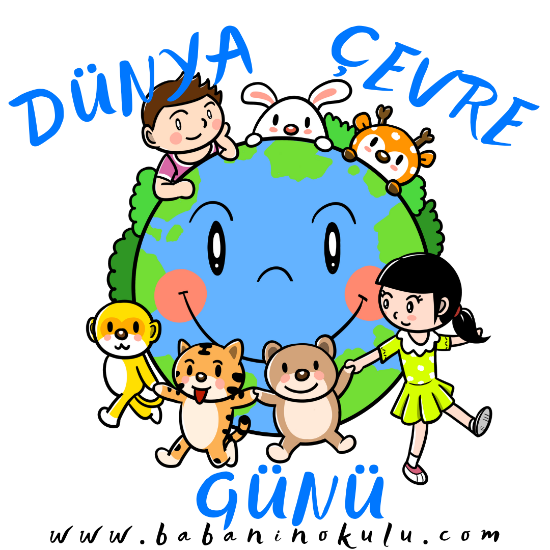 DÜNYA ÇEVRE GÜNÜ