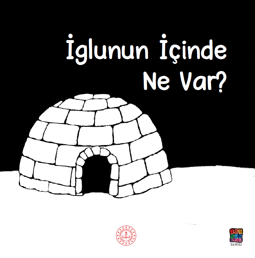 İGLUNUN İÇİNDE NE VAR?